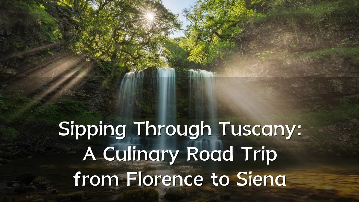 Sipping Through Tuscany: A Culinary Road Trip from Florence to Siena