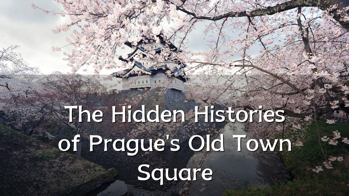 The Hidden Histories of Prague's Old Town Square