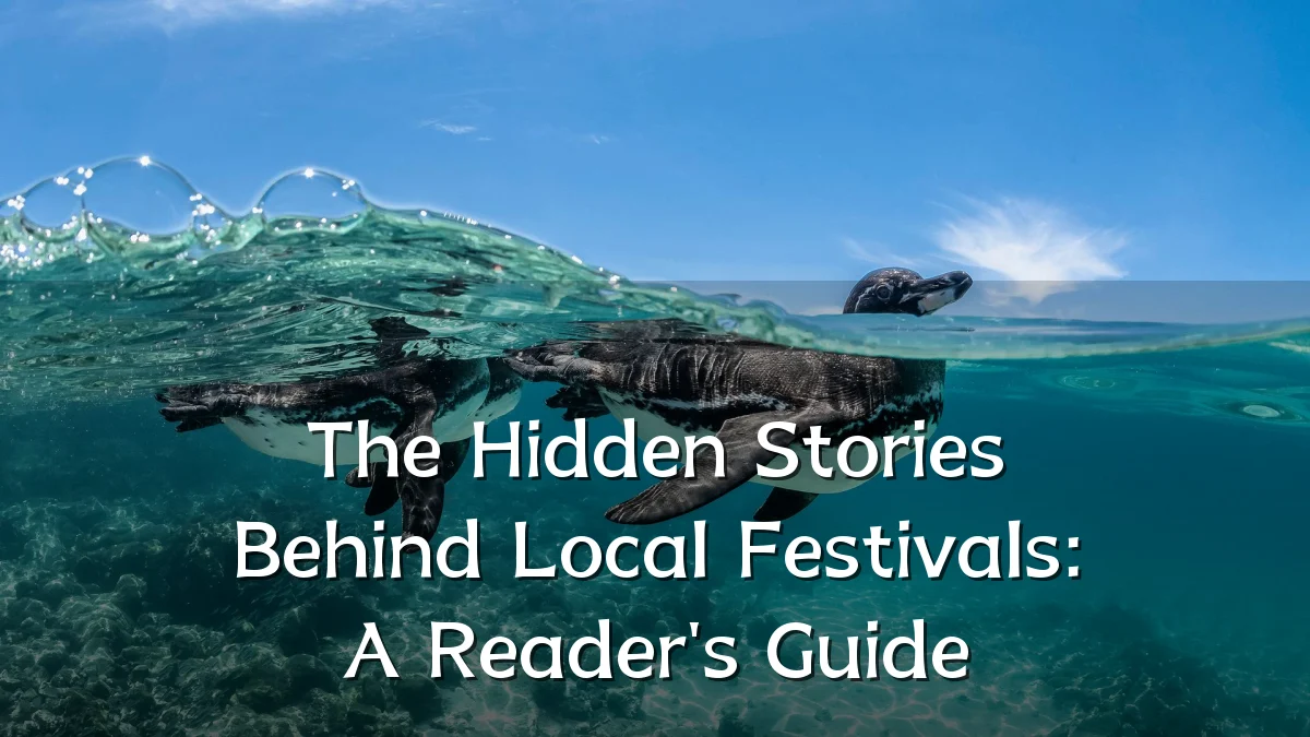 The Hidden Stories Behind Local Festivals: A Reader's Guide